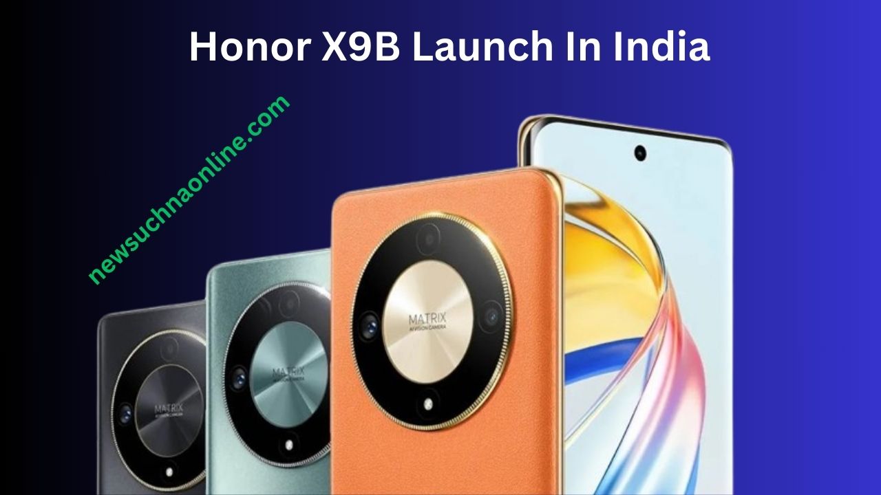 Honor X9B Launch In India