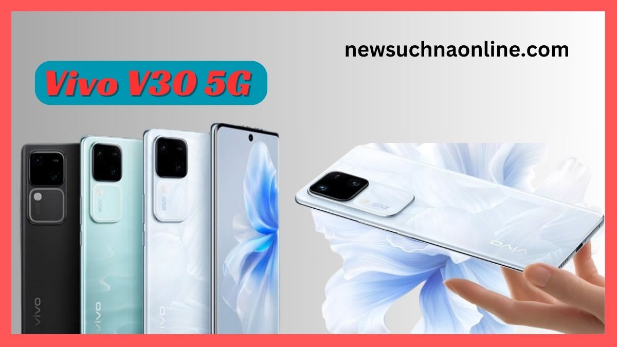 Vivo V30 Launch Date In India & Price